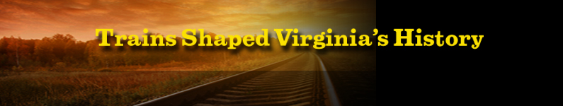 Trains Shaped Virginia's History